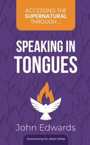 Accessing the Supernatural through ... Speaking in Tongues von AwakenMedia.de