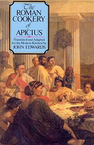 The Roman Cookery of Apicius von Rider