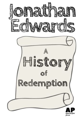 A History of the Work of Redemption A History of the Work of Redemption