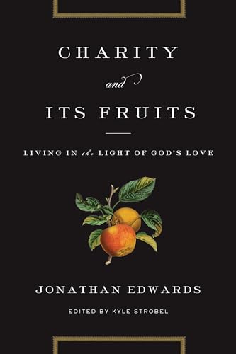 Charity and Its Fruits: Living in the Light of God's Love Charity and Its Fruits: Living in the Light of God's Love