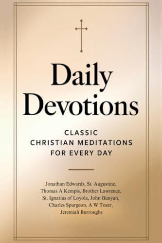 Daily Devotions: Classic Christian Meditations for Every Day Daily Devotions: Classic Christian Meditations for Every Day von Cby Press