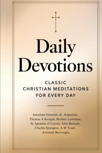 Daily Devotions: Classic Christian Meditations for Every Day von Cby Press