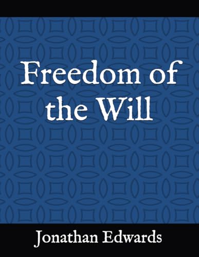 Freedom of the Will (anotated) von Independently published