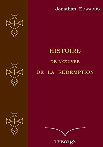 Histoire de l'oeuvre de la Rédemption Histoire de l'oeuvre de la Rédemption