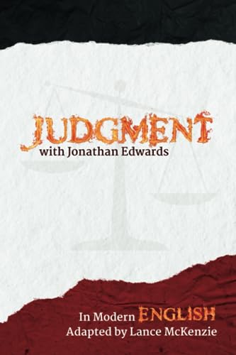 Judgment with Jonathan Edward in Modern English Judgment with Jonathan Edward in Modern English