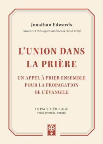 L'union dans la prière: Un appel à prier ensemble pour la propagation de l'Évangile L'union dans la prière: Un appel à prier ensemble pour la propagation de l'Évangile