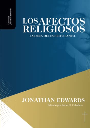 Los Afectos Religiosos: La obra del Espiritu Santo Los Afectos Religiosos: La obra del Espiritu Santo von Teologia para Vivir