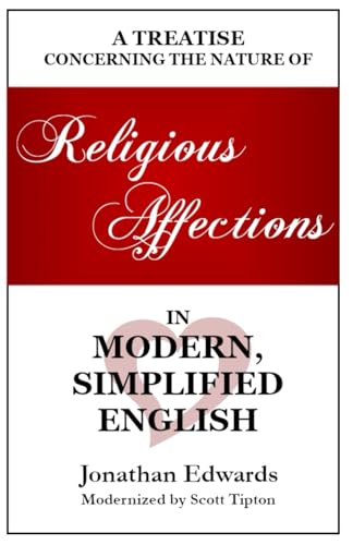 Religious Affections in Modern, Simplified English Religious Affections in Modern, Simplified English von Independently published