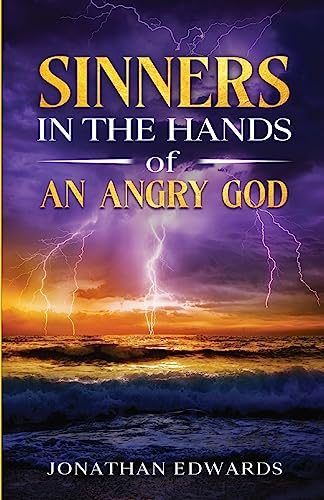 Sinners in the Hands of an Angry God Sinners in the Hands of an Angry God