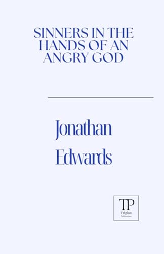 Sinners in the Hands of an Angry God Sinners in the Hands of an Angry God von Independently published
