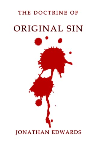 The Doctrine of Original Sin The Doctrine of Original Sin von Independently Published