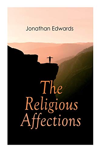 The Religious Affections von e-artnow