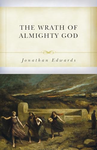 The Wrath of Almighty God: Sermons on God's Judgment Against Sinners von Soli Deo Gloria