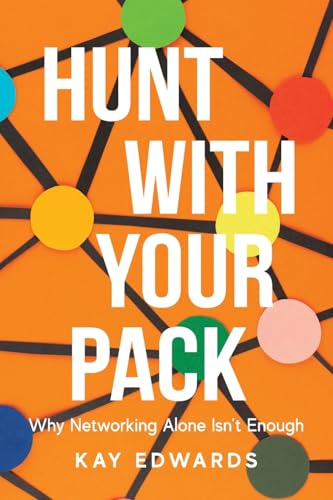 Hunt with Your Pack: Why Networking Alone Isn't Enough Hunt with Your Pack: Why Networking Alone Isn't Enough von Illumify Media