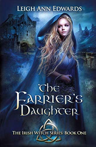 The Farrier's Daughter (The Irish Witch Series, Band 1)