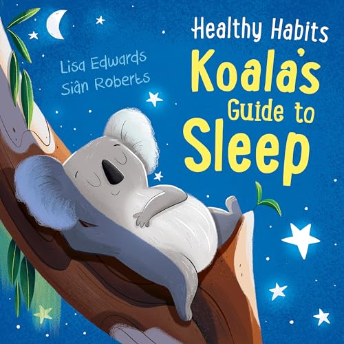 Koala's Guide to Sleep (Healthy Habits) von Franklin Watts