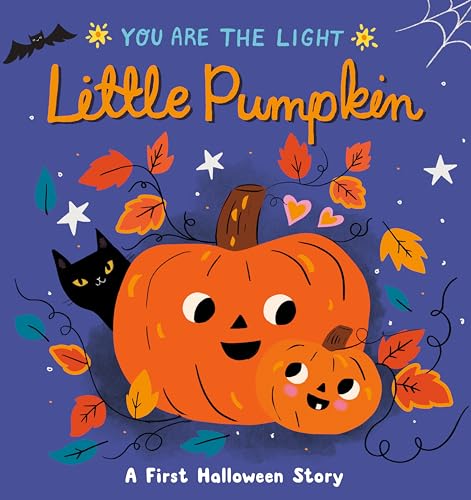 Little Pumpkin: A First Halloween Story (You Are the Light)