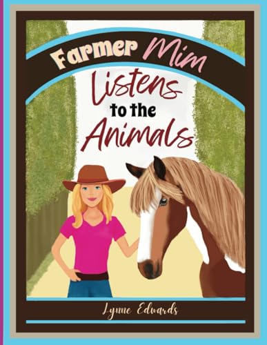 Farmer Mim Listens to the Animals: A Story of Animal Rescue, Communication and Kindness. von Lynne Edwards