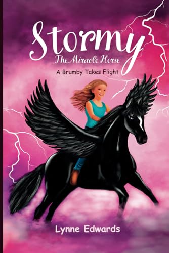 Stormy the Miracle Horse: A Brumby Takes Flight von Lynne Edwards