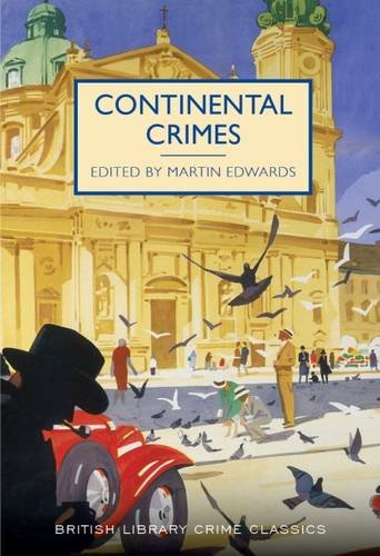Continental Crimes (British Library Crime Classics) von The British Library Publishing Division
