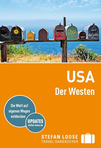 Stefan Loose Reiseführer USA, Der Westen: mit Reiseatlas