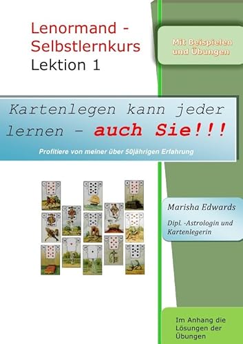 Kartenlegen kann jeder lernen - auch Sie!!! / Lenormand - Selbstlernkurs (Lektion 1)