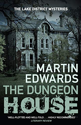 The Dungeon House (Lake District Cold-Case Mysteries, Band 7)