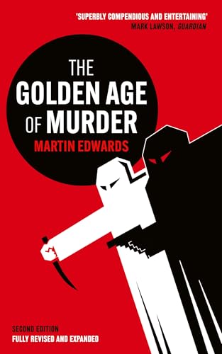 The Golden Age of Murder: The new and updated edition of the ultimate guide to the Golden Age of Detective Fiction telling the true story of legends like Agatha Christie, Dorothy L Sayers and more von Collins Crime Club