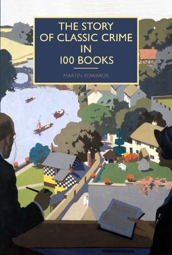 The Story of Classic Crime in 100 Books The Story of Classic Crime in 100 Books