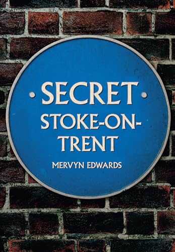 Secret Stoke-on-Trent