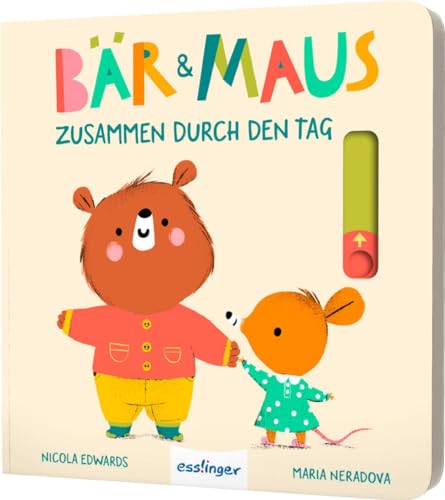 Bär & Maus – Zusammen durch den Tag: Mitmachbuch mit Schiebe-Elementen