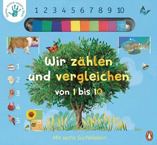 Deine-meine-unsere Welt - Wir zählen und vergleichen von 1 bis 10: Pappbilderbuch mit Abakus-Steinen ab 3 Jahren (Die Deine-meine-unsere-Welt-Reihe, Band 4)