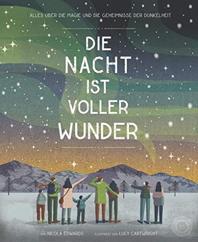 Die Nacht ist voller Wunder: Das Buch über die Magie und die Geheimnisse der Dunkelheit Die Nacht ist voller Wunder: Das Buch über die Magie und die Geheimnisse der Dunkelheit