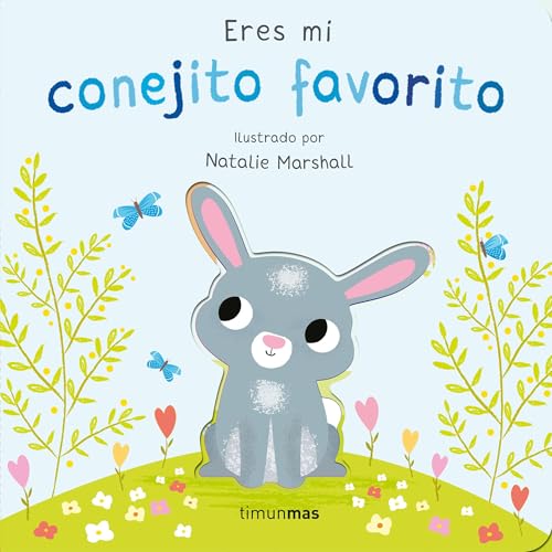 Eres mi conejito favorito. Libro de cartón con troqueles (Libros para regalar) von Timun Mas Infantil