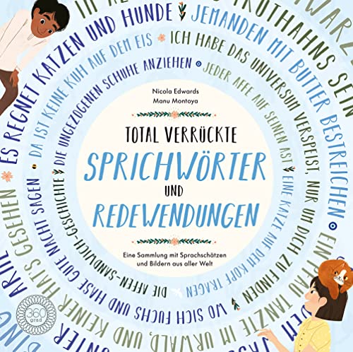 Total verrückte SPRICHWÖRTER und REDEWENDUNGEN: Eine Sammlung mit Sprachschätzen und Bildern aus aller Welt Total verrückte SPRICHWÖRTER und REDEWENDUNGEN: Eine Sammlung mit Sprachschätzen und Bildern aus aller Welt