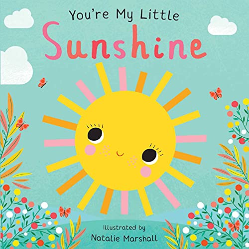 You're My Little Sunshine You're My Little Sunshine