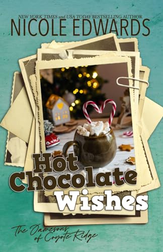 Hot Chocolate Wishes (The Jamesons of Coyote Ridge, Band 1)
