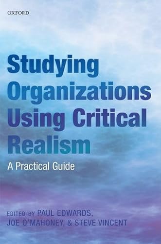 Studying Organizations Using Critical Realism: A Practical Guide von Oxford University Press