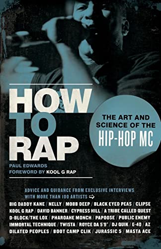 How to Rap: The Art and Science of the Hip-Hop MC von Chicago Review Press