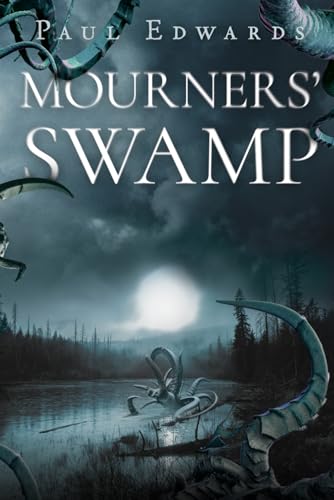 Mourners' Swamp (Mourners' Woods) von Independently published