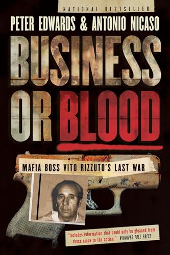 Business or Blood: Mafia Boss Vito Rizzuto's Last War