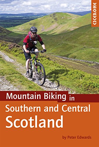 Mountain Biking in Southern and Central Scotland (Cicerone guidebooks)