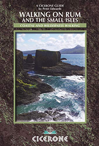 Walking on Rum and the Small Isles: Rum, Eigg, Muck, Canna, Coll and Tiree (Cicerone guidebooks)