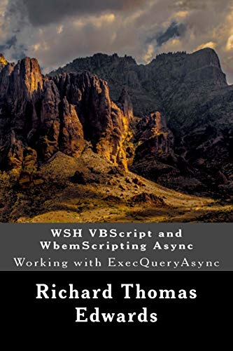 WSH VBScript and WbemScripting Async: Working with ExecQueryAsync