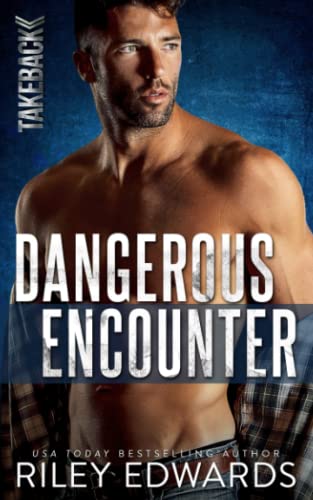 Dangerous Encounter: A Romantic Suspense Novel (TAKEBACK, Band 4)