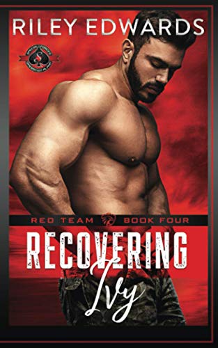 Recovering Ivy (Special Forces: Operation Alpha) (Red Team, Band 4)