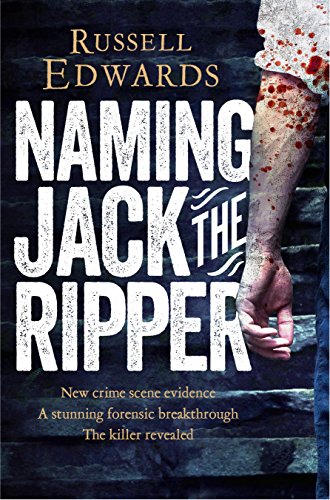Naming Jack the Ripper: New Crime Scene Evidence, A Stunning Forensic Breakthrough, The Killer Revealed von Pan