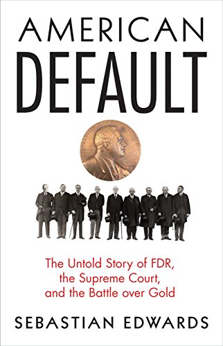 American Default: The Untold Story of FDR, the Supreme Court, and the Battle over Gold von Princeton University Press