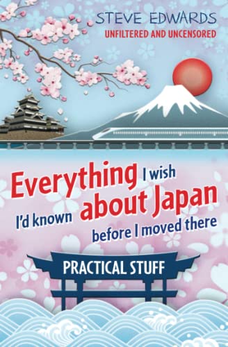 Everything I Wish I'd Known About Japan Before I Moved There: Practical Stuff von Brilliant Crow Publishing