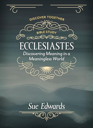 Ecclesiastes: Discovering Meaning in a Meaningless World von Kregel Publications